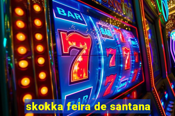 skokka feira de santana